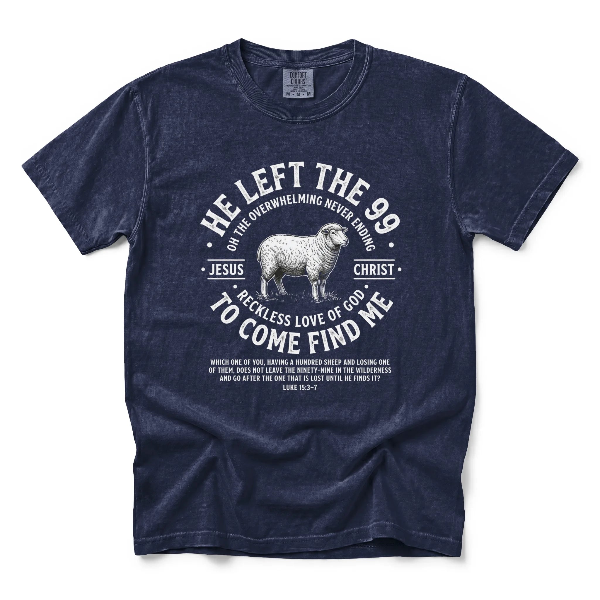 He Left the 99 Shirt – Luke 15:3–7 Christian Sheep T-Shirt