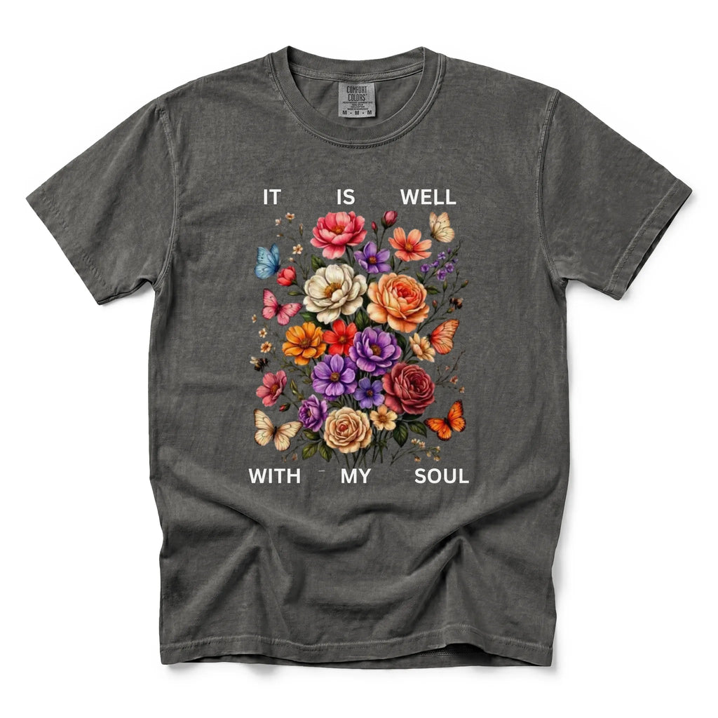 It Is Well With My Soul Shirt – Christian Floral T-Shirt