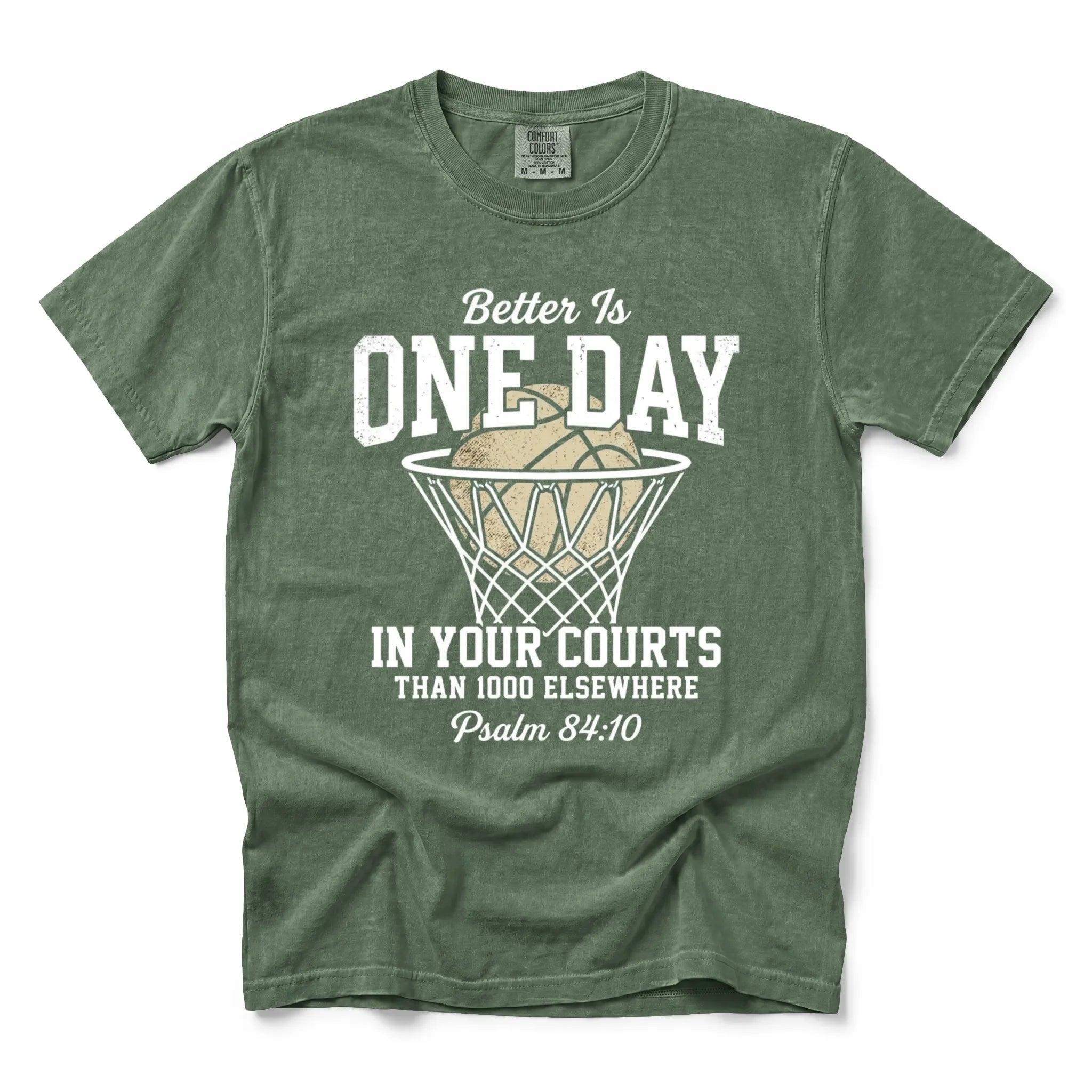 Better Is One Day in Your Courts Shirt – Psalm 84:10 Christian Basketball T-Shirt