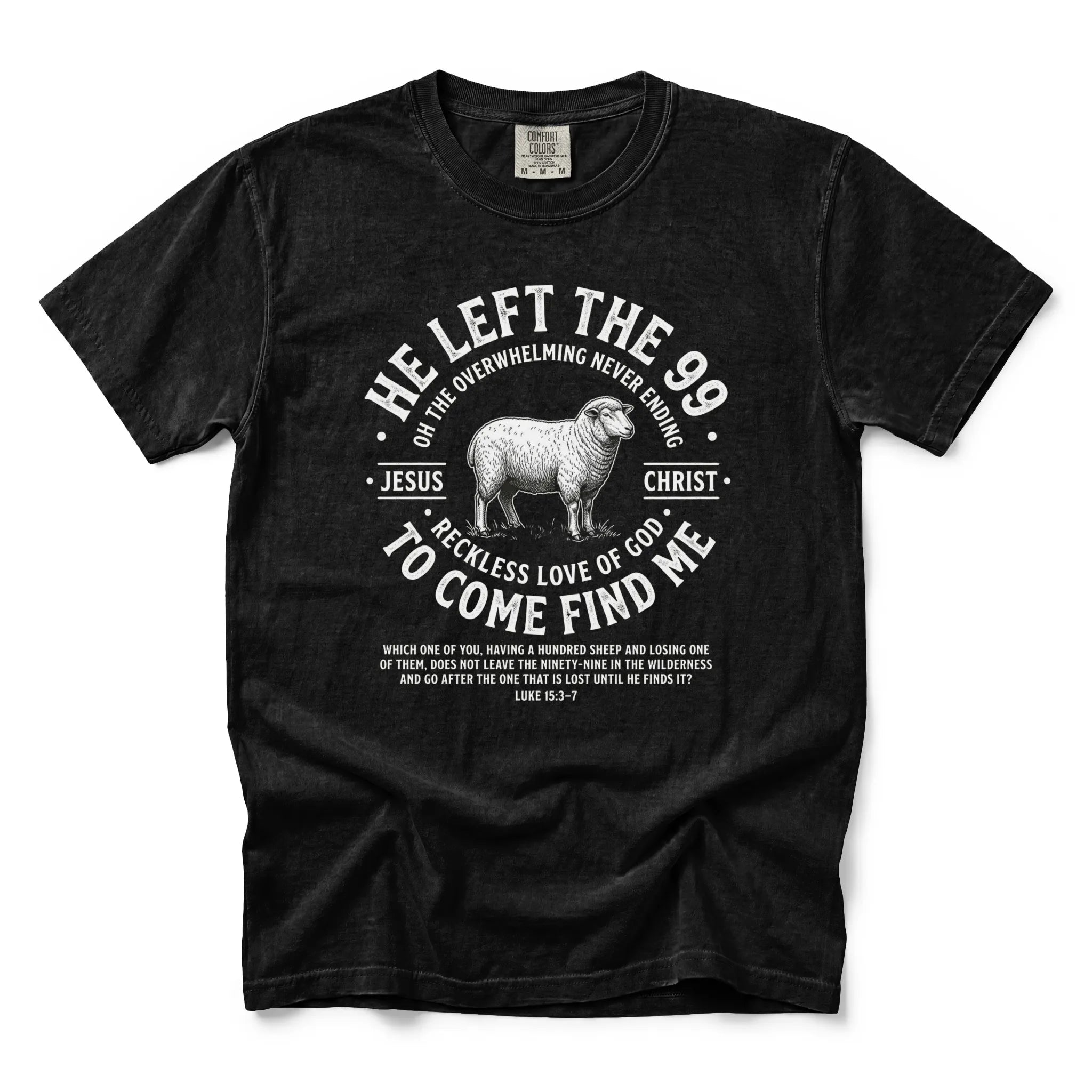 He Left the 99 Shirt – Luke 15:3–7 Christian Sheep T-Shirt