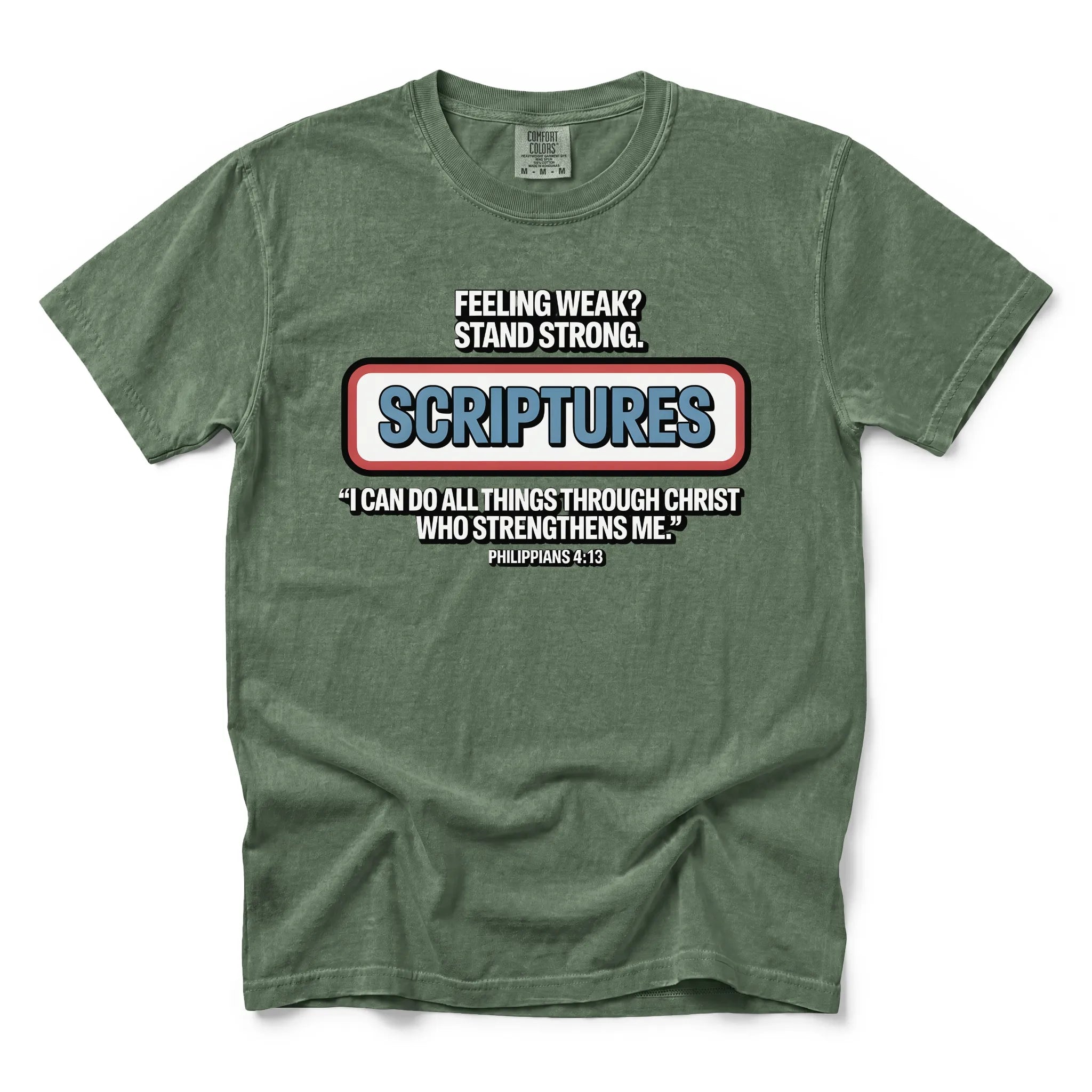 Feeling Weak? Stand Strong. Scriptures Shirt | Philippians 4:13 Tee