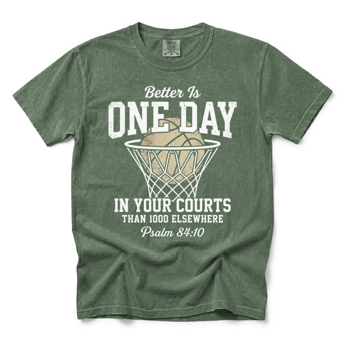 Better Is One Day in Your Courts Shirt – Psalm 84:10 Christian Basketball T-Shirt
